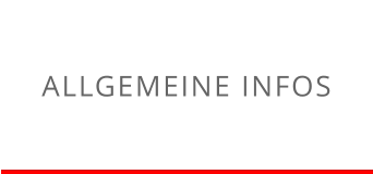 ALLGEMEINE INFOS