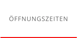 ÖFFNUNGSZEITEN