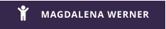 MAGDALENA WERNER 