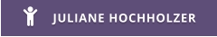 JULIANE HOCHHOLZER 