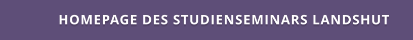 HOMEPAGE DES STUDIENSEMINARS LANDSHUT