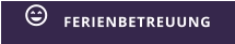 FERIENBETREUUNG 