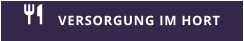 VERSORGUNG IM HORT 