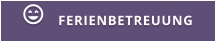 FERIENBETREUUNG 