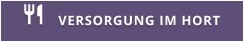VERSORGUNG IM HORT 