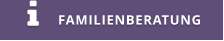 FAMILIENBERATUNG 
