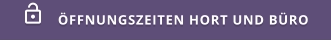 ÖFFNUNGSZEITEN HORT UND BÜRO 